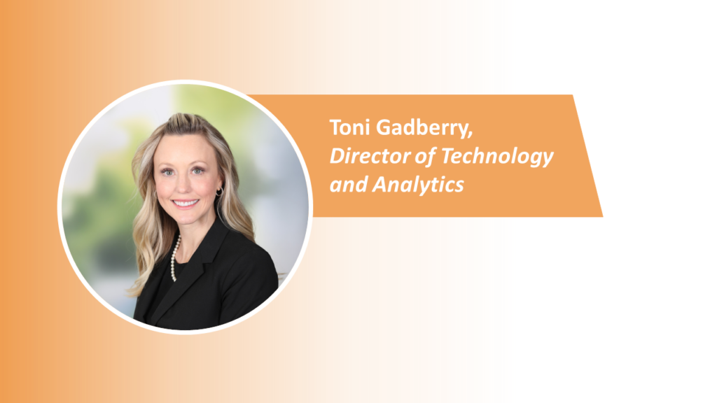 Toni Gadberry, Director of Technology and Analytics